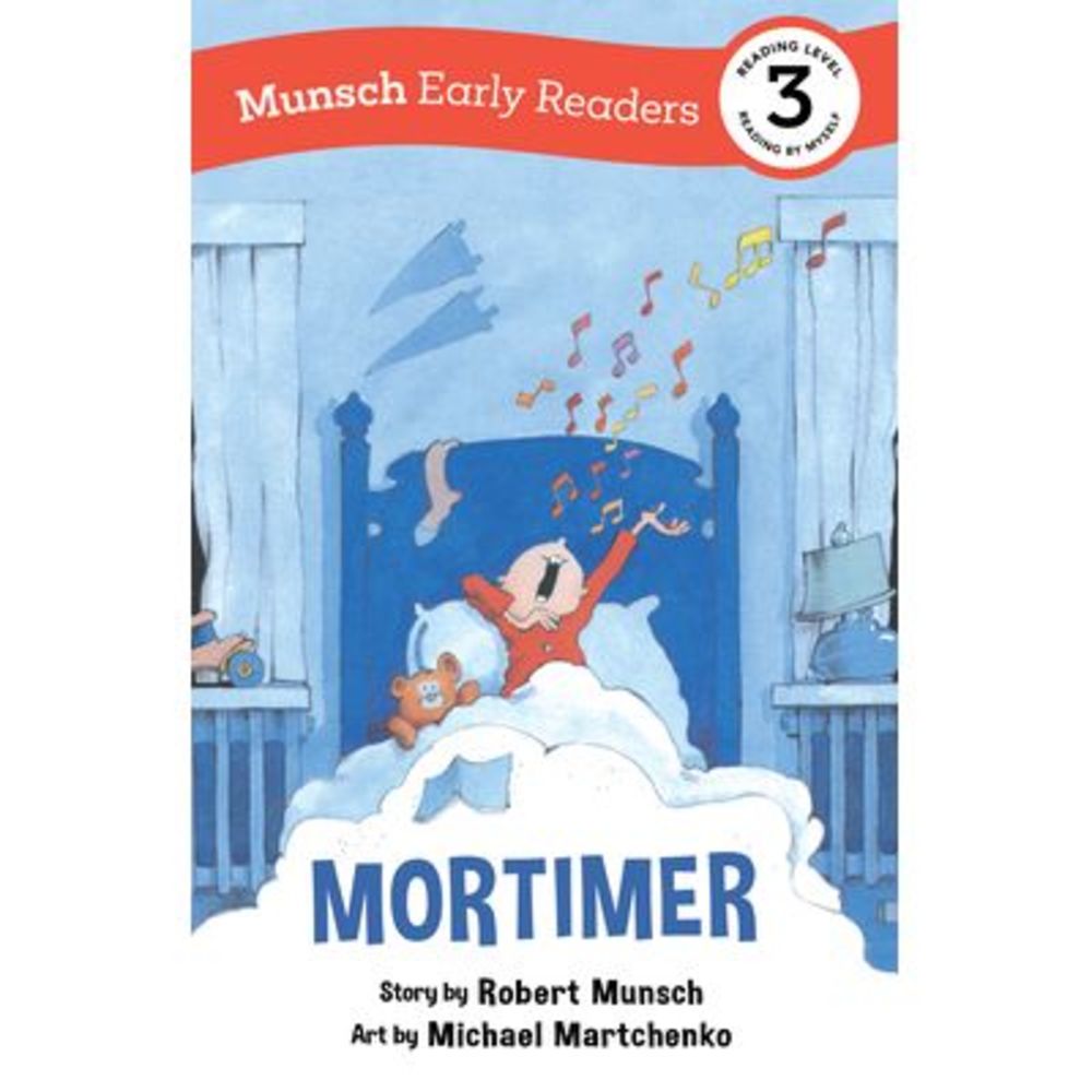 Mortimer Early Reader: (Munsch Early Reader) -- Robert Munsch